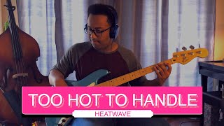 Too Hot To Handle By Heatwave  Bass Cover By Kevin Bull Jr [upl. by Enovi]