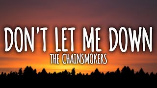 The Chainsmokers  Dont Let Me Down Lyrics ft Daya [upl. by Lysander330]