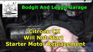 1979 Citroen CX Will Not Start Starter Motor Replacement Bodgit And Leggit Garage [upl. by Mast423]