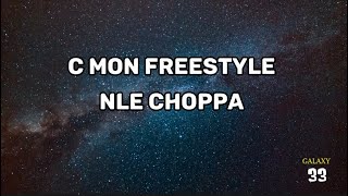 NLE Choppa  Cmon Freestyle Lyricsnlechoppa [upl. by Aynosal]