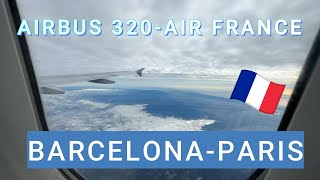 BARCELONA  PARÍS  AIRBUS 320 ECONOMY CLASS AIR FRANCE [upl. by Cosma]