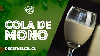 Receta Fácil de Cola de Mono Ponche Navideño Chileno [upl. by Aniahs]