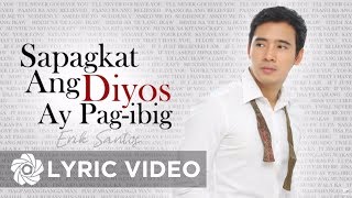 Erik Santos  Sapagkat Ang Diyos Ay Pagibig Lyrics  Erik Santos Collection [upl. by Konstanze]