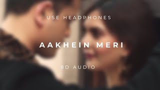 8D Audio  Aankhein Meri  Hindi Sad Song  Use Headphones [upl. by Norb]