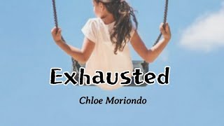 Chloe Moriondo  Exhausted [upl. by Elbas]