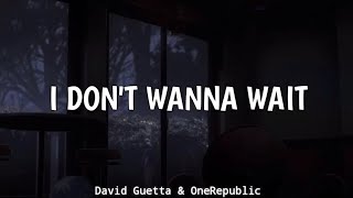 I dont wanna wait  David Guetta amp OneRepublic [upl. by Neehsas5]