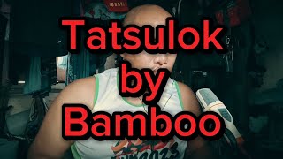 Tatsulok by Bamboo ngongo version trending viral opm opmband makangongo ngongoversion [upl. by Ilhsa]