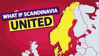 What if Scandinavia United How Powerful Would It Be [upl. by Sylvie144]