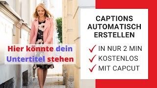 Untertitel automatisch erstellen für TikTok Reels oder Shorts  Mit CapCut geht’s [upl. by Ayhtak]