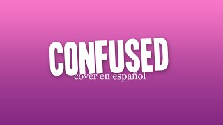 Confused AOA  Cover latino ☆ [upl. by Sopher]