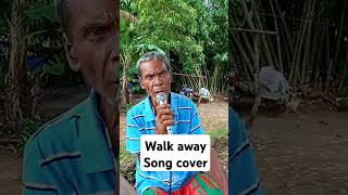 walk away song cover ni tatay domingo quigao [upl. by Berkley]