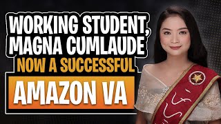 Working Student Now Earns 6X More Than the BPO Rate as An Amazon VA  Khrizsa’s Success Story [upl. by Prud]