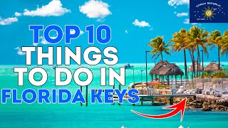 Top 10 Things to Do in the Florida Keys Florida Keys Vacation [upl. by Wightman]