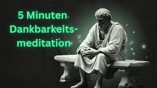 Dankbarkeitsmeditation Mit täglich 5 Minuten zu mehr Glück [upl. by Orazal]