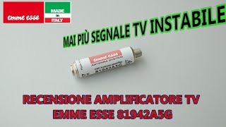 Aumenta la potenza del segnale TV mai più segnale instabile con lamplificatore Emme Esse 81942A5G [upl. by Nosloc]