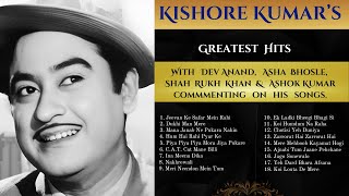 Kishore Kumars Greatest Hits  Dev Anand Speaks  Asha Bhosle Speaks  Shah Rukh Khan Speaks [upl. by Roberson]