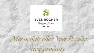 Mes achats Yves Rocher  avis produits [upl. by Kary]