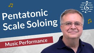 Simple Soloing using the Pentatonic Scale  Music Performance [upl. by Yajnas]