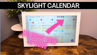 Skylight Calendar Update amp Calendar View Options [upl. by Caldera883]