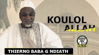 Thierno baba Gallé Ndiath  Koulol Allah [upl. by Eugenle685]