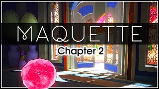 The Gateways  Lets Play Maquette Game Chapter 2 PC Gameplay [upl. by Perice]