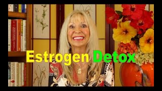 Estrogen Detox [upl. by End]