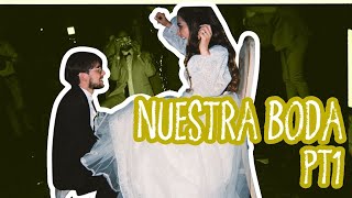 NUESTRA BODA PARTE 1 [upl. by Arratal]