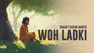 Kahaani 07  Woh Ladki  Saadat Hasan Manto  Kahaaniwala  Ravie Solanky  Urdu [upl. by Ynnek962]