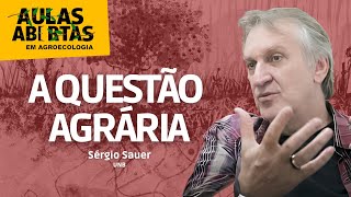 A Questão Agrária  Sérgio Sauer [upl. by Eizdnil]