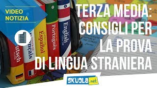 Terza media 5 consigli del prof per la prova di lingua straniera [upl. by Vezza]