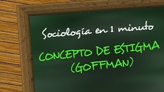 Sociología en 1 minuto  Concepto de estigma Erving Goffman [upl. by Urbano]