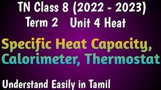 Specific Heat Capacity Calorimeter and Thermostat Class 8 Term 2 Unit 4 Heat [upl. by Ernaline624]