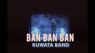 （カラオケ） BAN BAN BAN  KUWATA BAND [upl. by Yadrahc843]