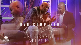 GersonRufinoOficial  DVD UM GRANDE MILAGRE COM 10 LOUVORES INÉDITOS [upl. by Ennahtur]