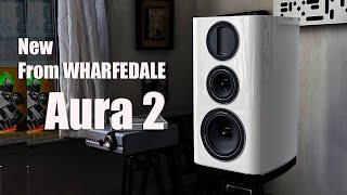 WHARFEDALE Aura 2 Whole Lotta Love [upl. by Nostets379]