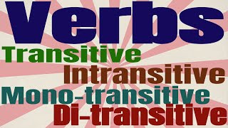 Ditransitive and monotransitive verbs  English grammar  Transitive verbs  Intransitive verbs [upl. by Brag]