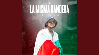 La Misma Bandera [upl. by Aidin]