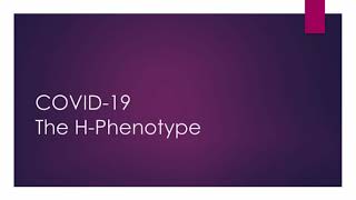 COVID 19 Hphenotype of Disease [upl. by Polad223]