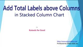 How to add total labels to stacked column chart in Excel [upl. by Dlaner]