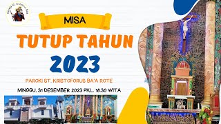 Misa Penutupan Tahun 2023 31 Desember 2023 Pkl 1830 Wita [upl. by Benito97]