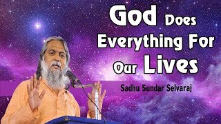 Sundar Selvaraj Sadhu August 22 2018  God Does Everything For Our Lives [upl. by Balfore]