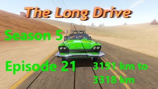 The Long Drive Season 5 Episode 21 3191 km to 3318 km [upl. by Towers]