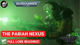 PARIAH NEXUS THE FULL LORE  WARHAMMER 40K LORE AUDIOBOOK [upl. by Stempson]