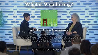 One in Ten  What is Weathering with Dr Arline Geronimus  Full Episode [upl. by Eul]