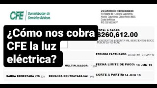 ¿Cómo nos cobra la luz eléctrica CFE y sus tarifas [upl. by Gratia28]