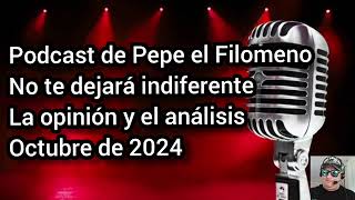 Pepe el Filomeno me ve influenciado por la izquierda y nos deja sus opciones en un podcast [upl. by Meade]