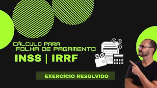 Folha de pagamento  Cálculo progressivo do INSS 2022 e IRRF passo a passo Exercício resolvido PDF [upl. by Eeroc]