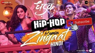 Zingaat Hindi  Hip Hop Remix  Dhadak  AjayAtul [upl. by Otilesoj439]