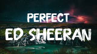 Ed Sheeran  Perfect Lyrics [upl. by Hyde]