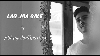 Lag Jaa Gale Cover by Abhay Jodhpurkar  Lata Mangeshkar  Madan Mohan  Latest Cover [upl. by Aikcir]